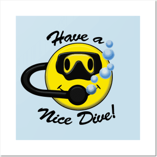 Cute Have a Nice Day Have a Nice Dive Scuba Diver Posters and Art